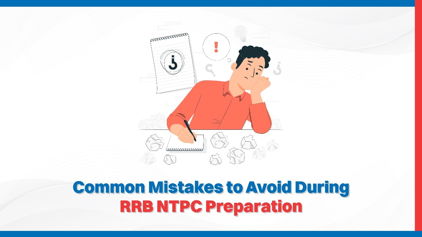 Common Mistakes to Avoid During RRB NTPC Preparation.jpg